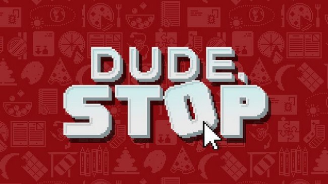 Dude, Stop Descarga Gratis