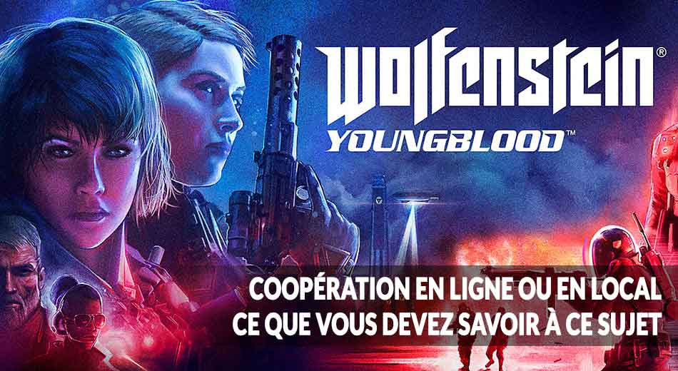 Wolfenstein Youngblood en línea o cooperación local cómo hacerlo, ¿cómo funciona?